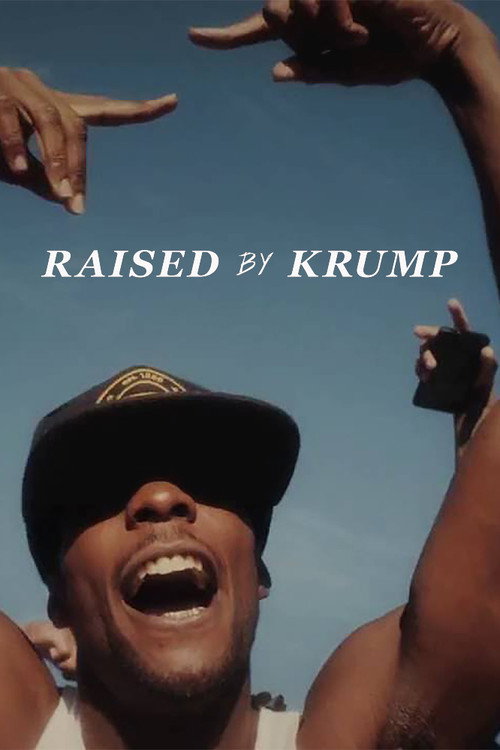 Постер фильма «Raised by Krump»