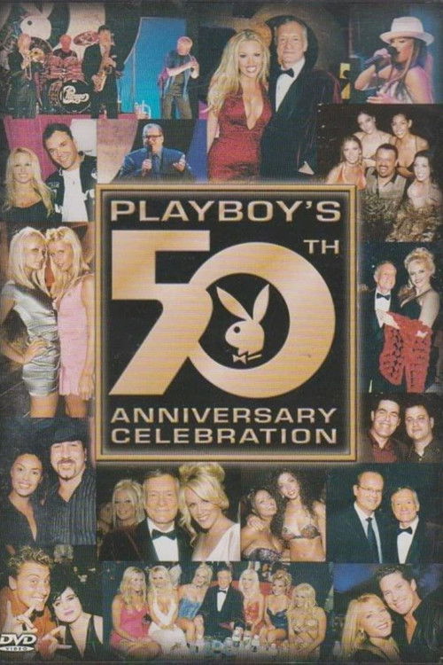 Постер фильма «Playboy's 50th Anniversary Celebration»