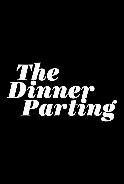 Постер фильма «The Dinner Parting»