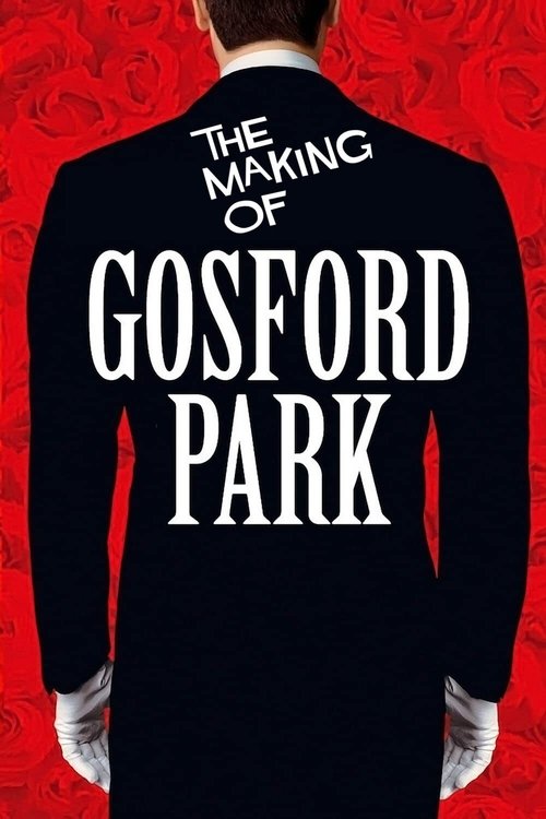 Постер фильма «The Making of Gosford Park»