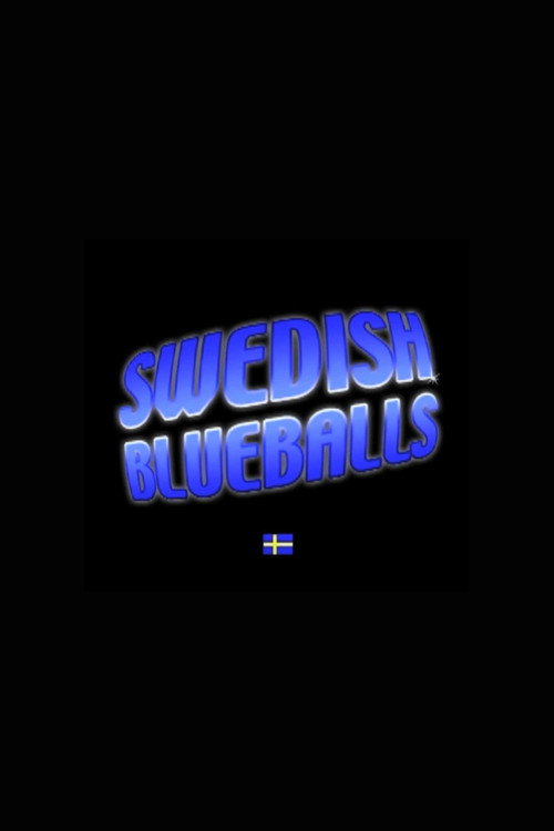 Постер фильма «Swedish Blueballs»