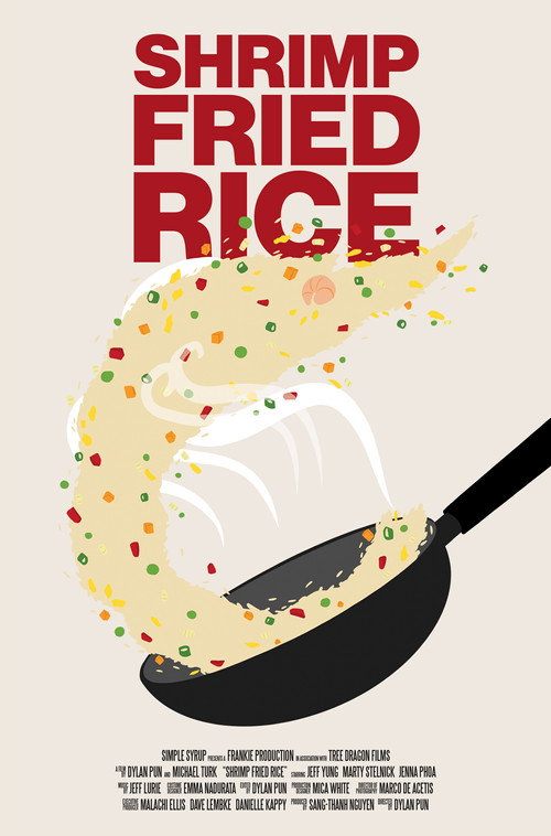 Постер фильма «Shrimp Fried Rice»