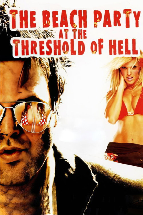 Постер фильма «The Beach Party at the Threshold of Hell»