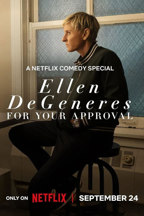 Постер фильма «Ellen DeGeneres: For Your Approval»