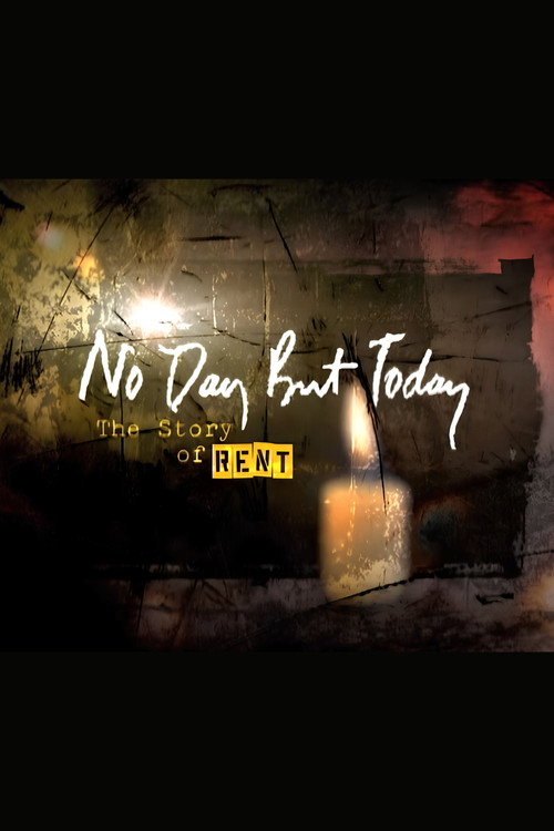 Постер фильма «No Day But Today: The Story of 'Rent'»