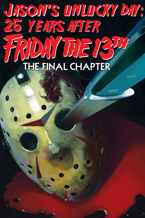 Постер фильма «Jason's Unlucky Day: 25 Years After Friday the 13th: The Final Chapter»