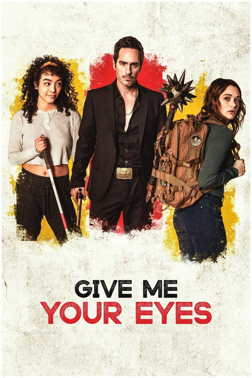 Постер фильма «Give Me Your Eyes»