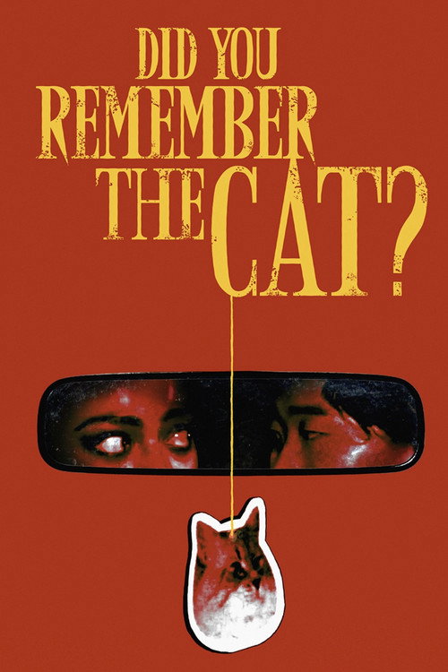 Постер фильма «Did You Remember the Cat?»