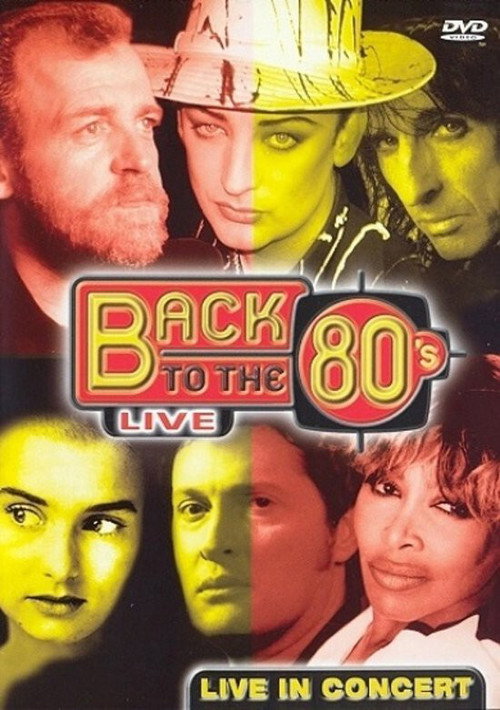 Постер фильма «Back To The 80's - Live In Concert»