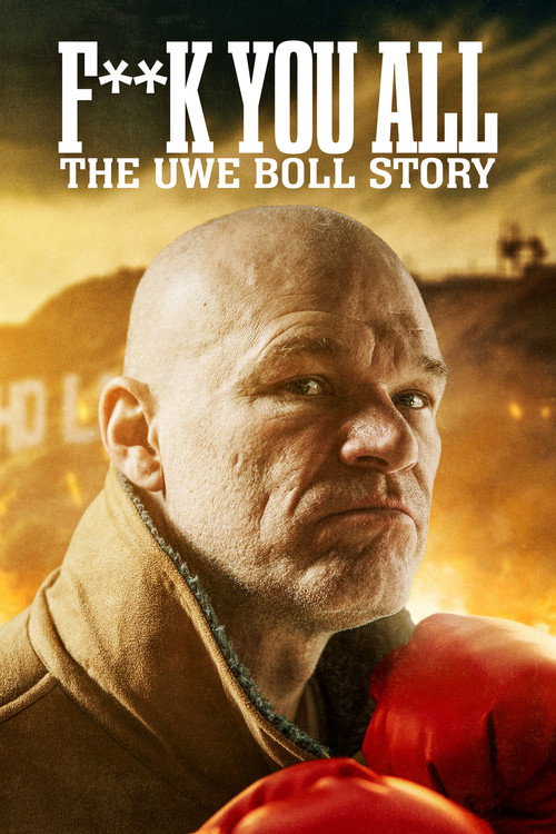 Постер фильма «Fuck You All: The Uwe Boll Story»