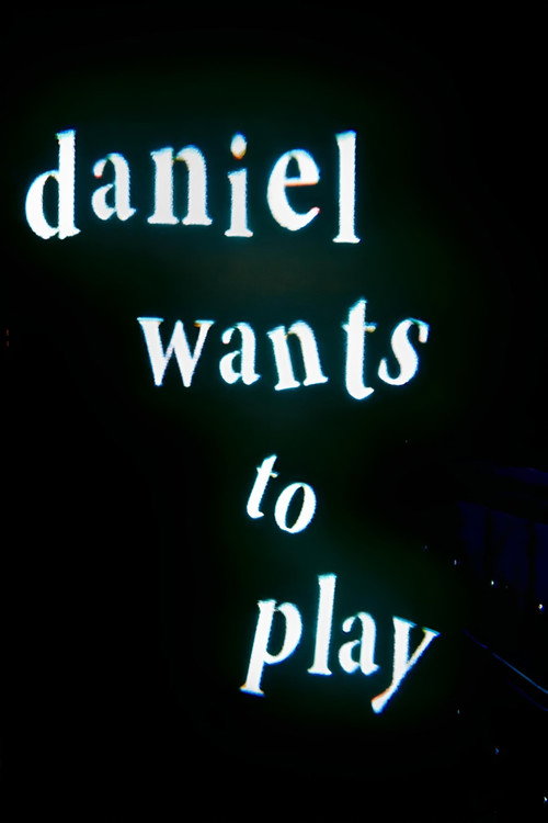 Постер фильма «Daniel Wants to Play»