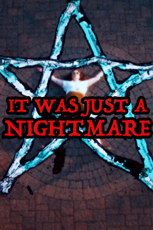 Постер фильма «It Was Just A Nightmare»