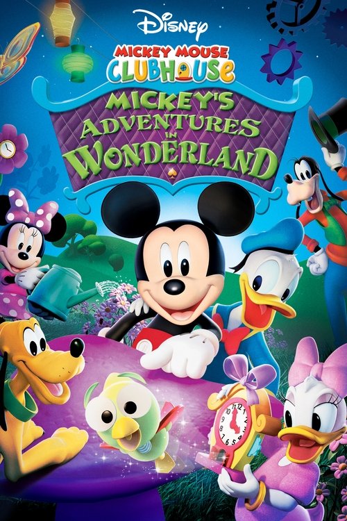Постер фильма «Mickey Mouse Clubhouse: Mickey's Adventures in Wonderland»
