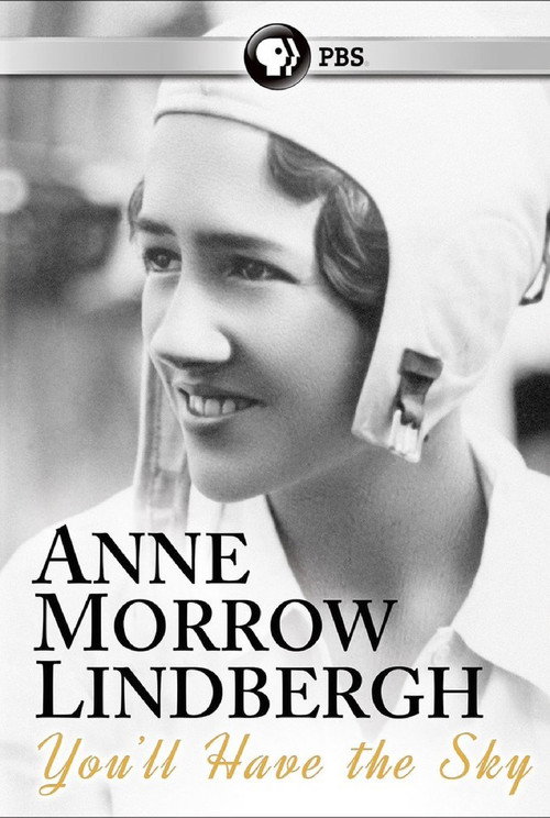 Постер фильма «You'll Have the Sky: The Life and Work of Anne Morrow Lindbergh»