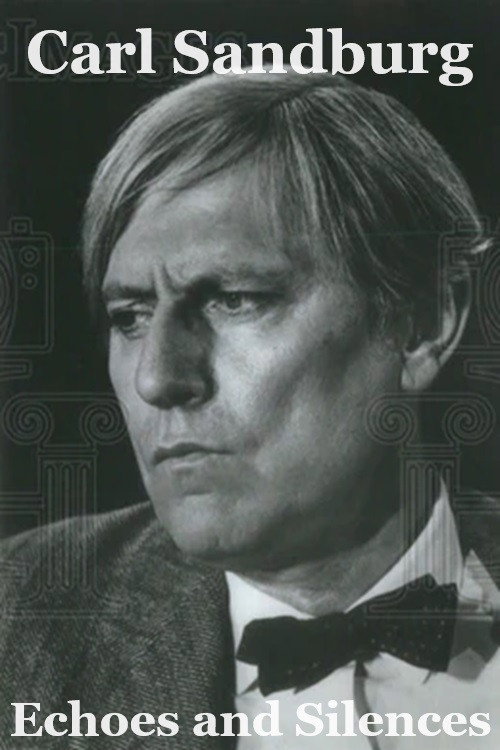 Постер фильма «Carl Sandburg: Echoes and Silences»