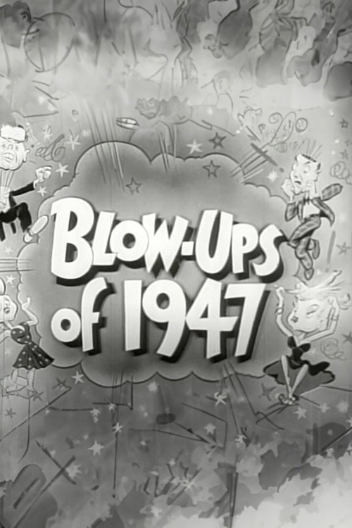 Постер фильма «Blow-Ups of 1947»