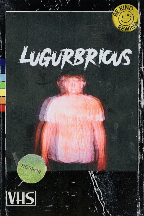 Постер фильма «Lugurbrious»