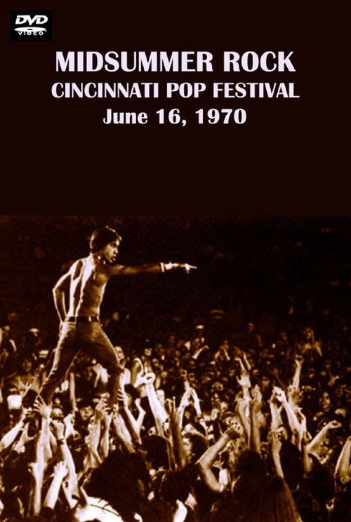 Постер фильма «Midsummer Rock: The Cincinnati Pop Festival 1970»