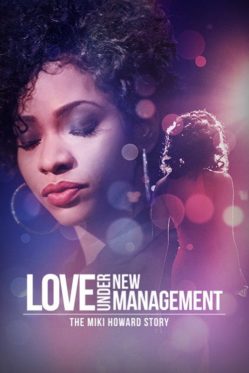Постер фильма «Love Under New Management: The Miki Howard Story»