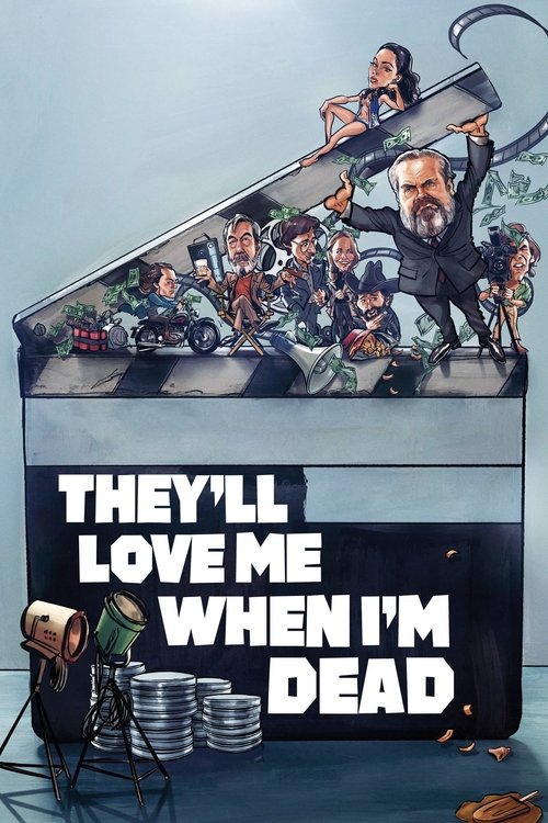 Постер фильма «They'll Love Me When I'm Dead»
