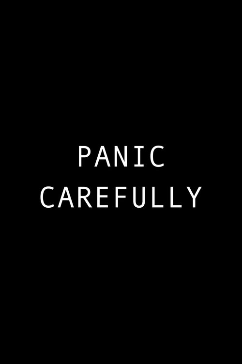 Постер фильма «Panic Carefully»