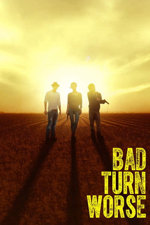 Постер фильма «Bad Turn Worse»