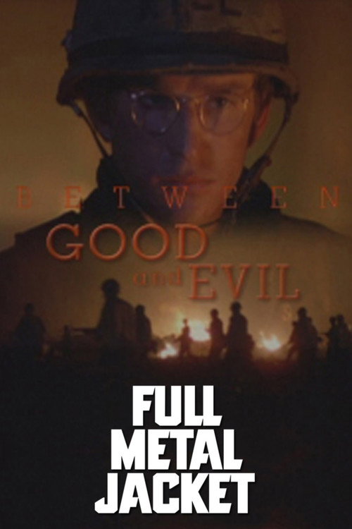 Постер фильма «Full Metal Jacket: Between Good and Evil»