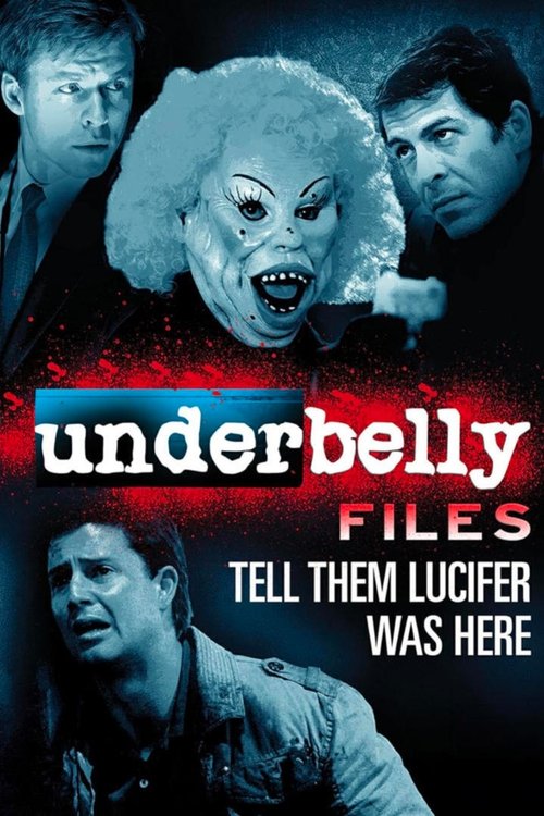 Постер фильма «Underbelly Files: Tell Them Lucifer Was Here»