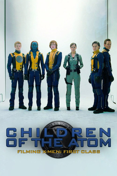 Постер фильма «Children of the Atom - Filming X-Men: First Class»