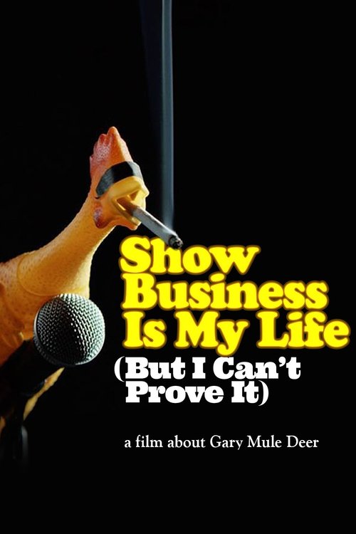 Постер фильма «Show Business Is My Life (But I Can't Prove It)»