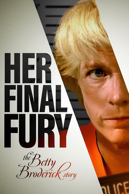 Постер фильма «Her Final Fury: Betty Broderick, the Last Chapter»