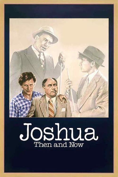 Постер фильма «Joshua Then and Now»