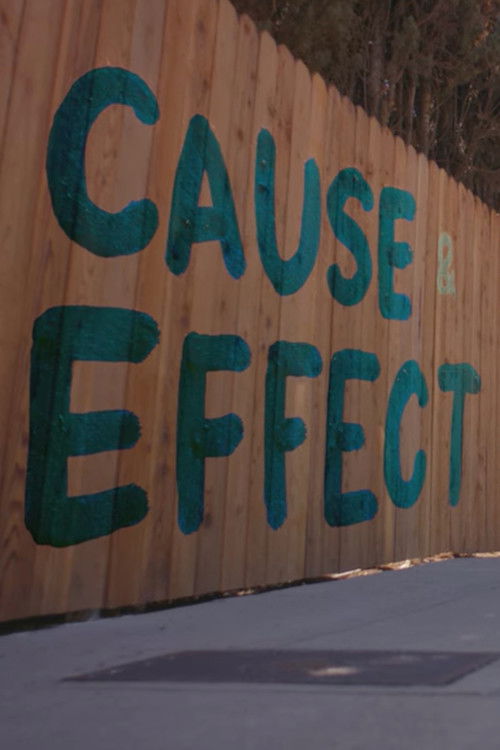 Постер фильма «Cause & Effect»