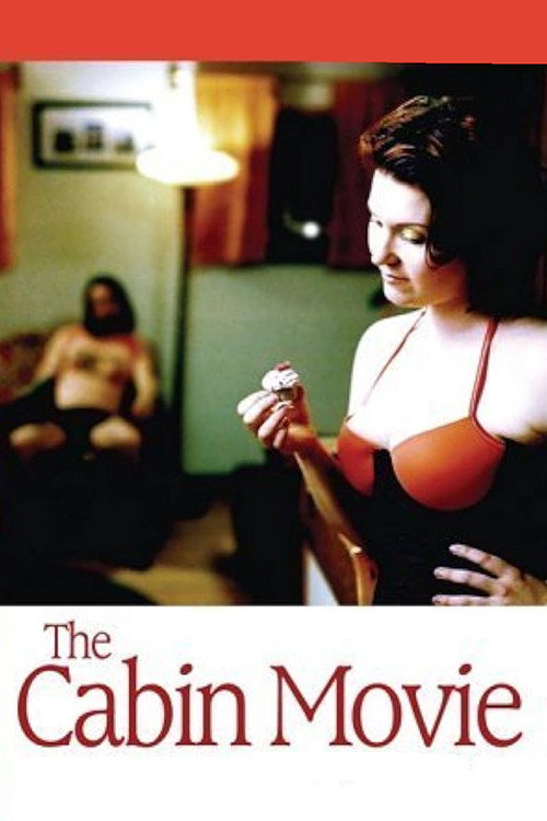 Постер фильма «The Cabin Movie»