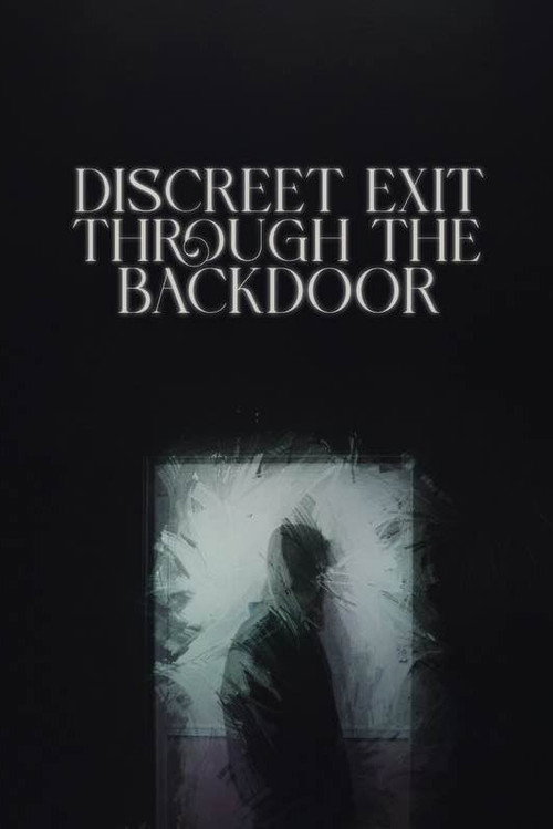 Постер фильма «Discreet Exit Through the Back Door»