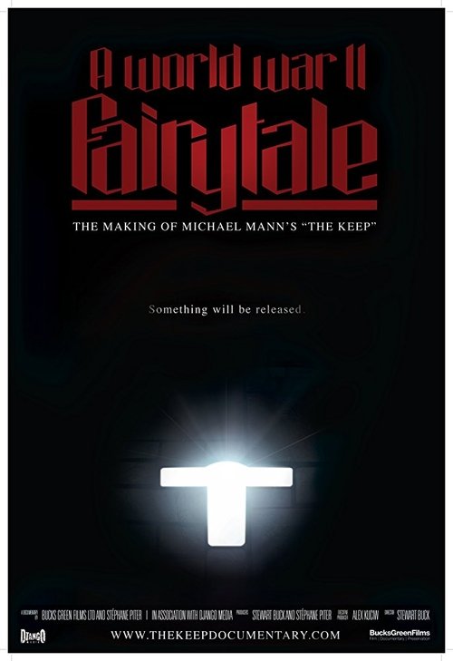 Постер фильма «A World War II Fairy Tale: The Making of Michael Mann's 'The Keep'»