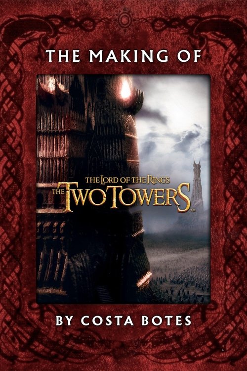 Постер фильма «The Making of 'The Two Towers'»