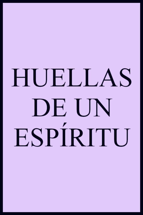 Постер фильма «Huellas de un espíritu»