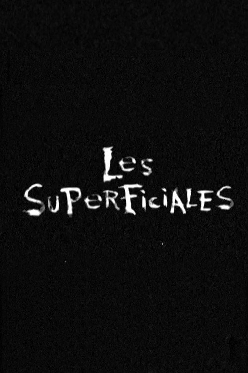 Постер фильма «Les Superficiales»