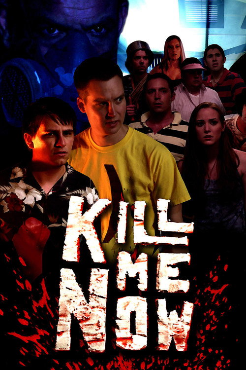 Постер фильма «Kill Me Now»