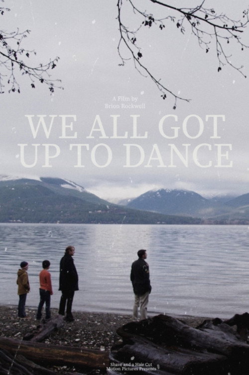 Постер фильма «We All Got Up to Dance»