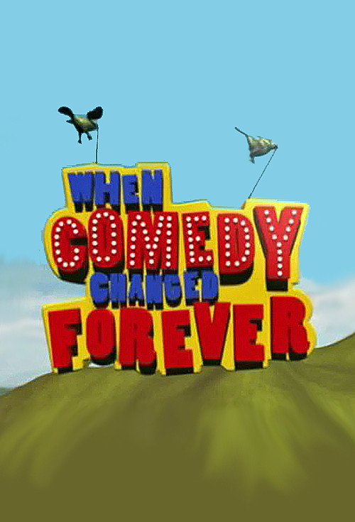 Постер фильма «When Comedy Changed Forever»