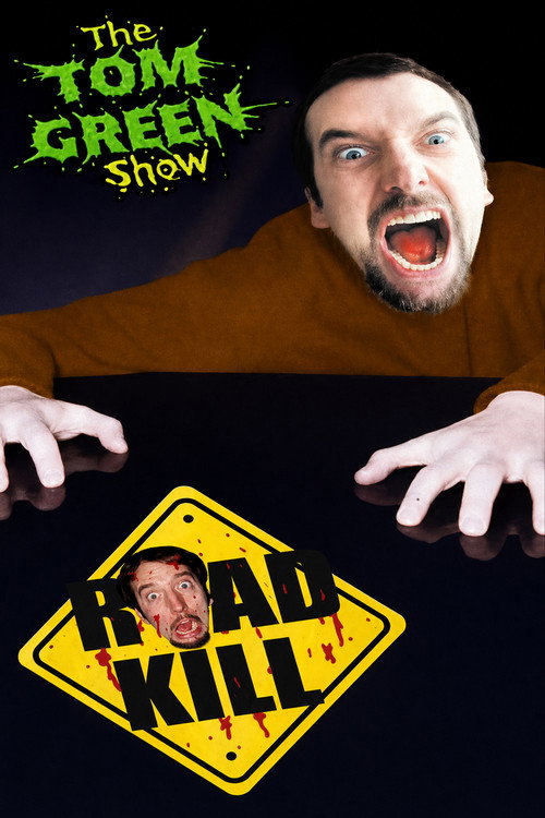 Постер фильма «Tom Green Show: Road Kill»