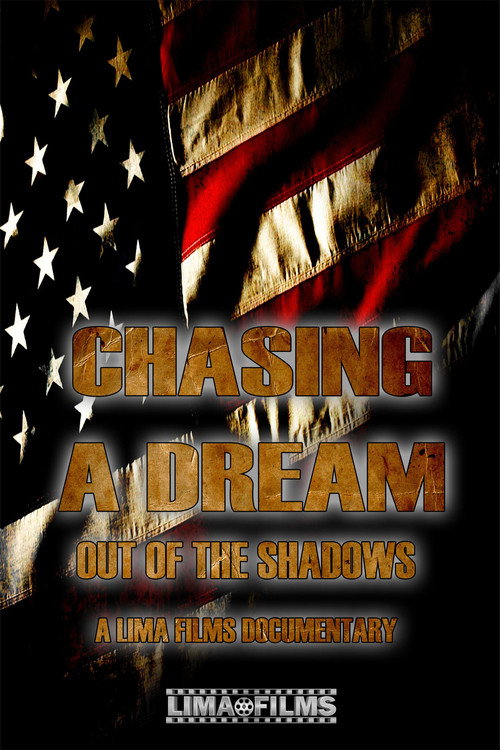 Постер фильма «Chasing a Dream: Out of the Shadows»