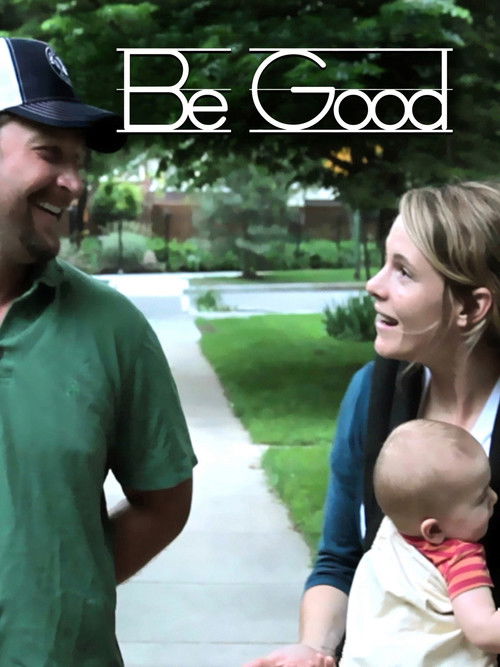 Постер фильма «Be Good»