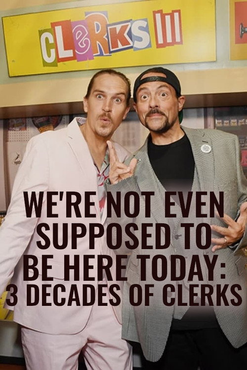 Постер фильма «We're Not Even Supposed to Be Here Today: 3 Decades of Clerks»
