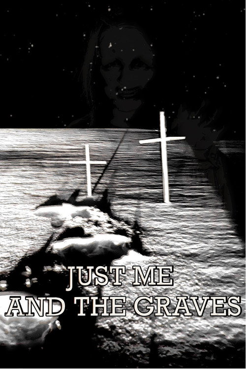Постер фильма «Just Me and the Graves»