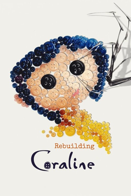 Постер фильма «Rebuilding Coraline»