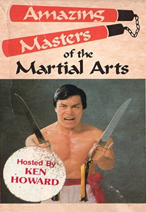 Постер фильма «Amazing Masters of Martial Arts»