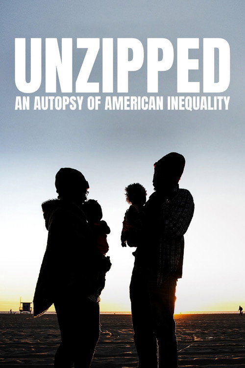 Постер фильма «Unzipped: An Autopsy of American Inequality»